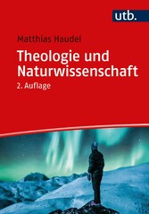 Theologie und Naturwissenschaft