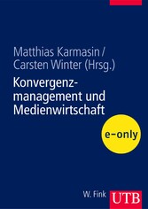 Konvergenzmanagement und Medienwirtschaft