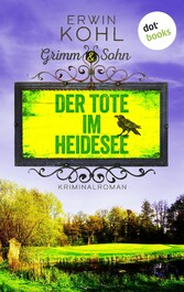 Grimm & Sohn - Der Tote im Heidesee - oder: Schwarzes Wasser