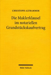 Die Maklerklausel im notariellen Grundstückskaufvertrag