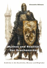 Mythos und Realität:  Der Drachenorden