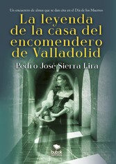 La leyenda de la casa del encomendero de Valladolid