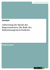 Aufwertung des Berufs des Regieassistenten. Die Rolle des Kulturmanagement-Studiums