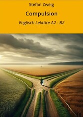 Compulsion: Englisch Lektüre A2 - B2