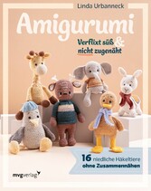 Amigurumi - Verflixt süß und nicht zugenäht