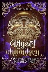 Die Myzelchroniken: Die Entstehung der Chroniken