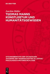 Thomas Manns Künstlertum und Humanitätsgewissen