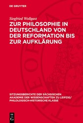 Zur Philosophie in Deutschland von der Reformation bis zur Aufklärung