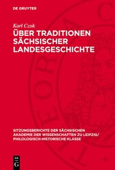 Über Traditionen sächsischer Landesgeschichte