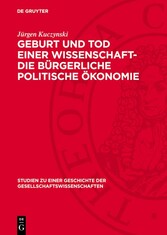 Geburt und Tod einer Wissenschaft- die bürgerliche politische Ökonomie