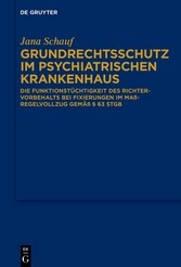 Grundrechtsschutz im psychiatrischen Krankenhaus