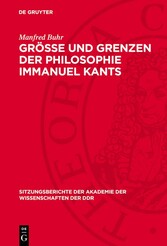 Größe und Grenzen der Philosophie Immanuel Kants