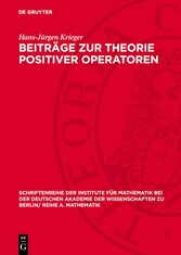 Beiträge zur Theorie positiver Operatoren