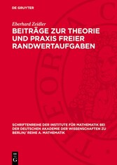 Beiträge zur Theorie und Praxis freier Randwertaufgaben