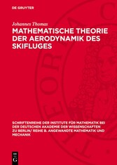 Mathematische Theorie der Aerodynamik des Skifluges