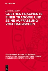 Goethes-Fragmente einer Tragödie und seine Auffassung vom Tragischen