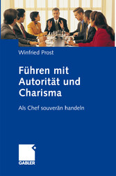 Führen mit Autorität und Charisma