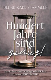 Hundert Jahre sind genug!