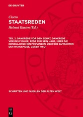 Dankrede vor dem Senat, Dankrede vor dem Volke, Rede f?r sein Haus, šber die konsularischen Provinzen, šber die Gutachten der Haruspices, Gegen Piso