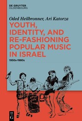 Youth, Identity, and Re-Fashioning Popular Music in Israel