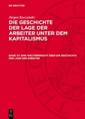 Eine Weltübersicht über die Geschichte der Lage der Arbeiter