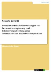 Betriebswirtschaftliche Wirkungen von Personaleinsatzplanung in der Bilanzierungsabteilung einer österreichischen Steuerberatungskanzlei