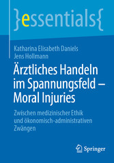 Ärztliches Handeln im Spannungsfeld - Moral Injuries