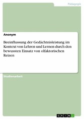 Beeinflussung der Gedächtnisleistung im Kontext von Lehren und Lernen durch den bewussten Einsatz von olfaktorischen Reizen