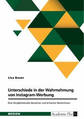 Unterschiede in der Wahrnehmung von Instagram-Werbung. Eine Vergleichsstudie deutscher und britischer Nutzerinnen