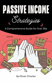 Passive Income Strategies for over 50s