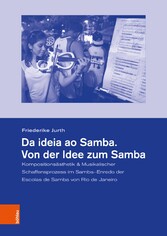 Da ideia ao Samba. Von der Idee zum Samba