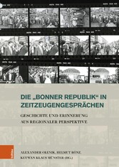 Die »Bonner Republik« in Zeitzeugengesprächen