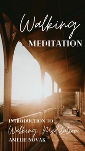 Walking Meditation - Introduction to Walking Meditation