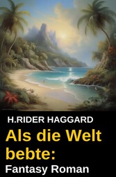 Als die Welt bebte: Fantasy Roman