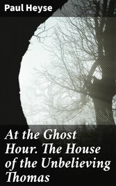 At the Ghost Hour. The House of the Unbelieving Thomas