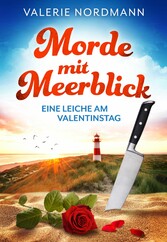 Kea Klaasens Morde mit Meerblick - Eine Leiche am Valentinstag