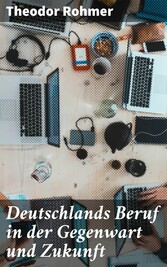 Deutschlands Beruf in der Gegenwart und Zukunft