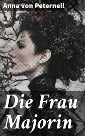 Die Frau Majorin