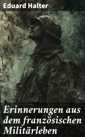 Erinnerungen aus dem französischen Militärleben