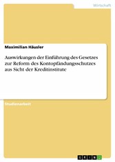 Auswirkungen der Einführung des Gesetzes zur Reform des Kontopfändungsschutzes aus Sicht der Kreditinstitute