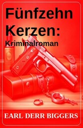 Fünfzehn Kerzen: Kriminalroman