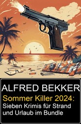 Sommer Killer 2024: Sieben Krimis für Strand und Urlaub im Bundle