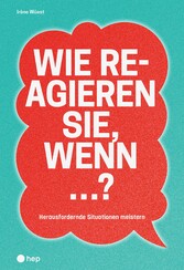 Wie reagieren Sie, wenn ...? (E-Book)