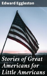 Stories of Great Americans for Little Americans