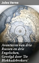 Avonturen van drie Russen en drie Engelschen, Gevolgd door 'De Blokkadebrekers'