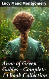 Anne of Green Gables - Complete 14 Book Collection