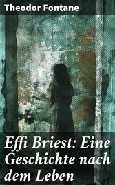 Effi Briest: Eine Geschichte nach dem Leben