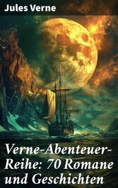 Verne-Abenteuer-Reihe: 70 Romane und Geschichten