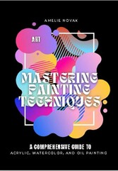 Mastering Painting Techniques