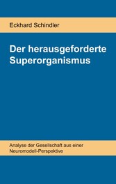 Der herausgeforderte Superorganismus